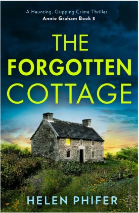 THE FORGOTTEN COTTAGE : THE ANNIE GRAHAM CRIME SERIES (3)